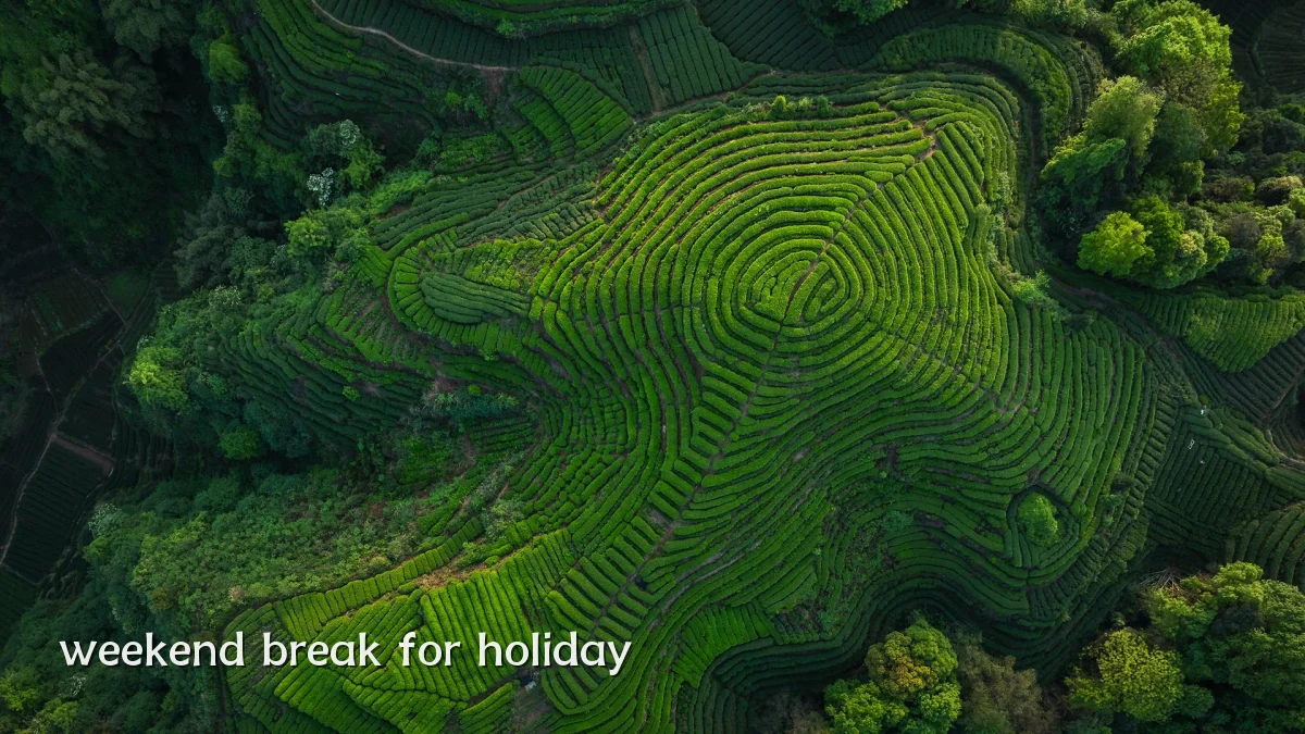 weekend break for holiday