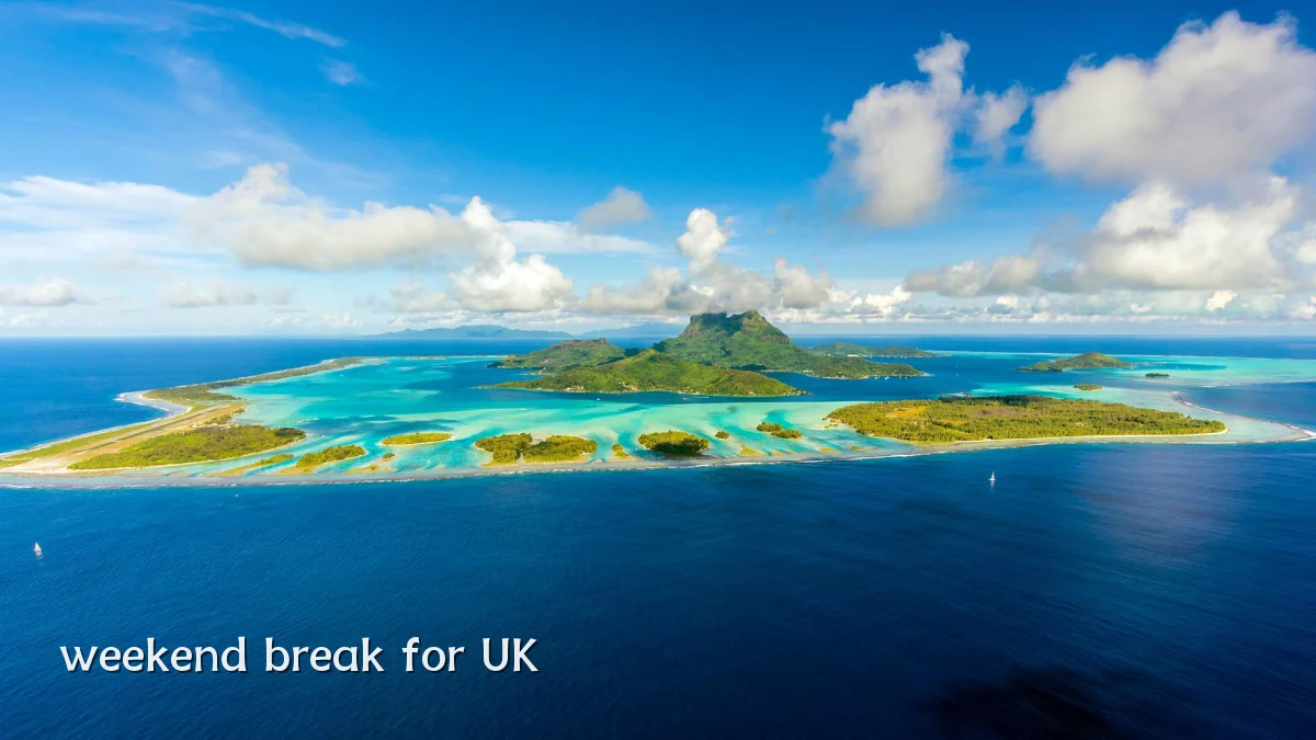 weekend break for UK